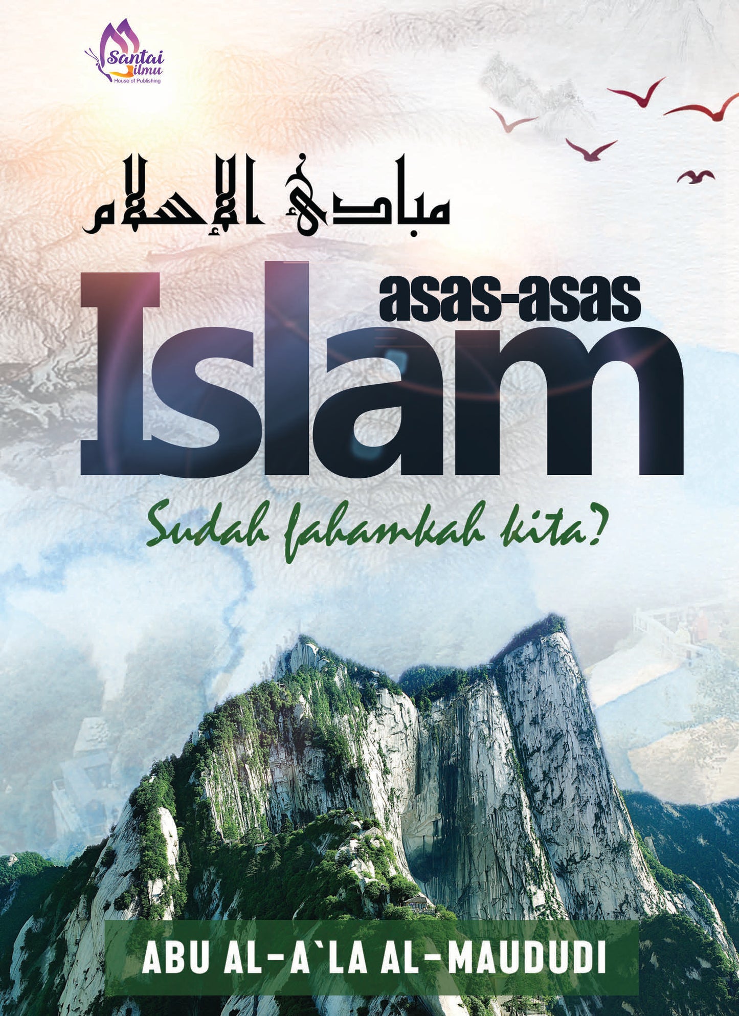 Asas- Asas Islam l Abu A'la Al-Maududi | Santai Ilmu Pulication