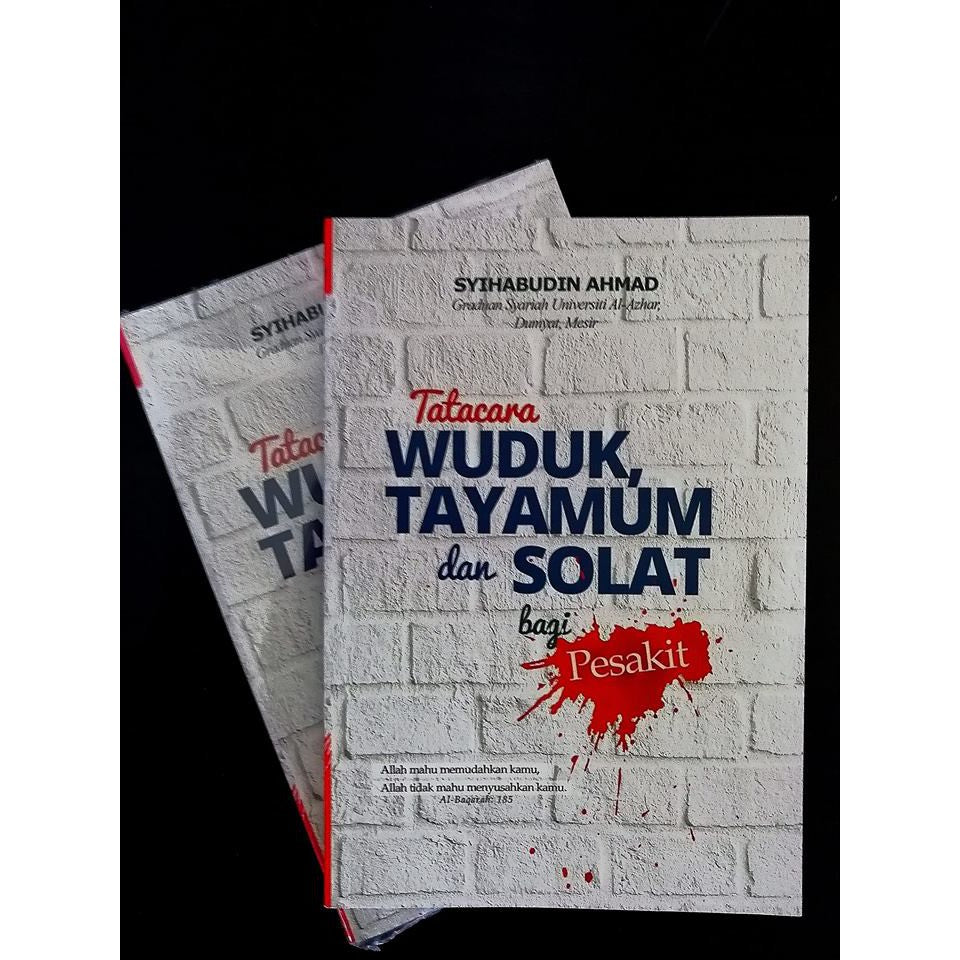 Tatacara Wuduk, Tayamum dan Solat bagi Pesakit by Syihabudin Ahmad