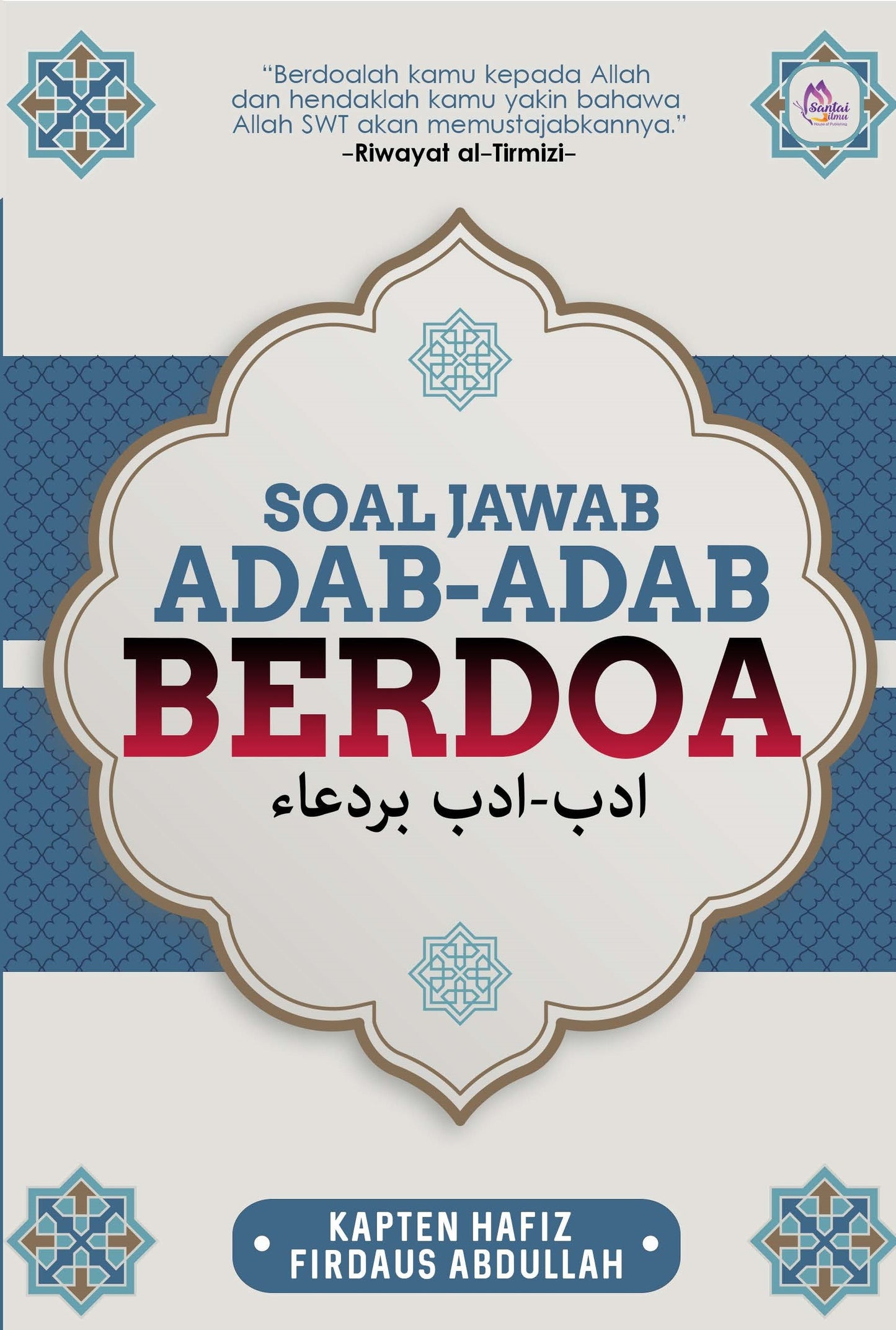 SOAL JAWAB ADAB-ADAB BERDOA / KAPTEN HAFIZ FIRDAUS