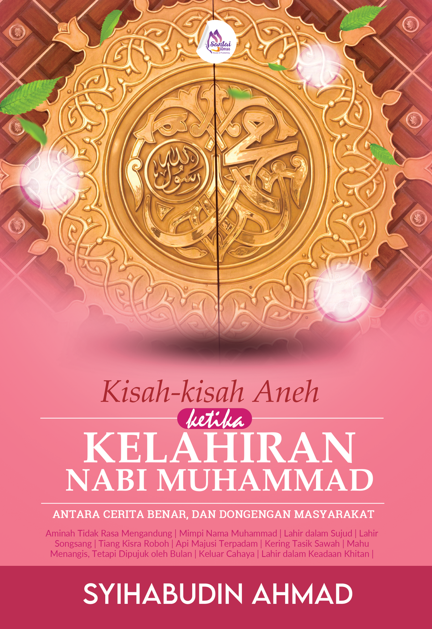 Kisah Aneh Ketika Kelahiran Nabi Muhammad