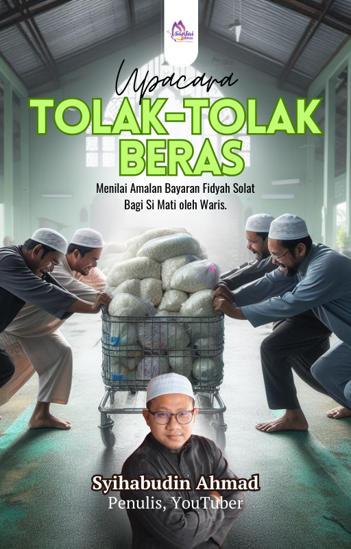 Upacara Tolak-Tolak Beras- Sunnah atau Bidaah? Oleh Syihabudin Ahmad