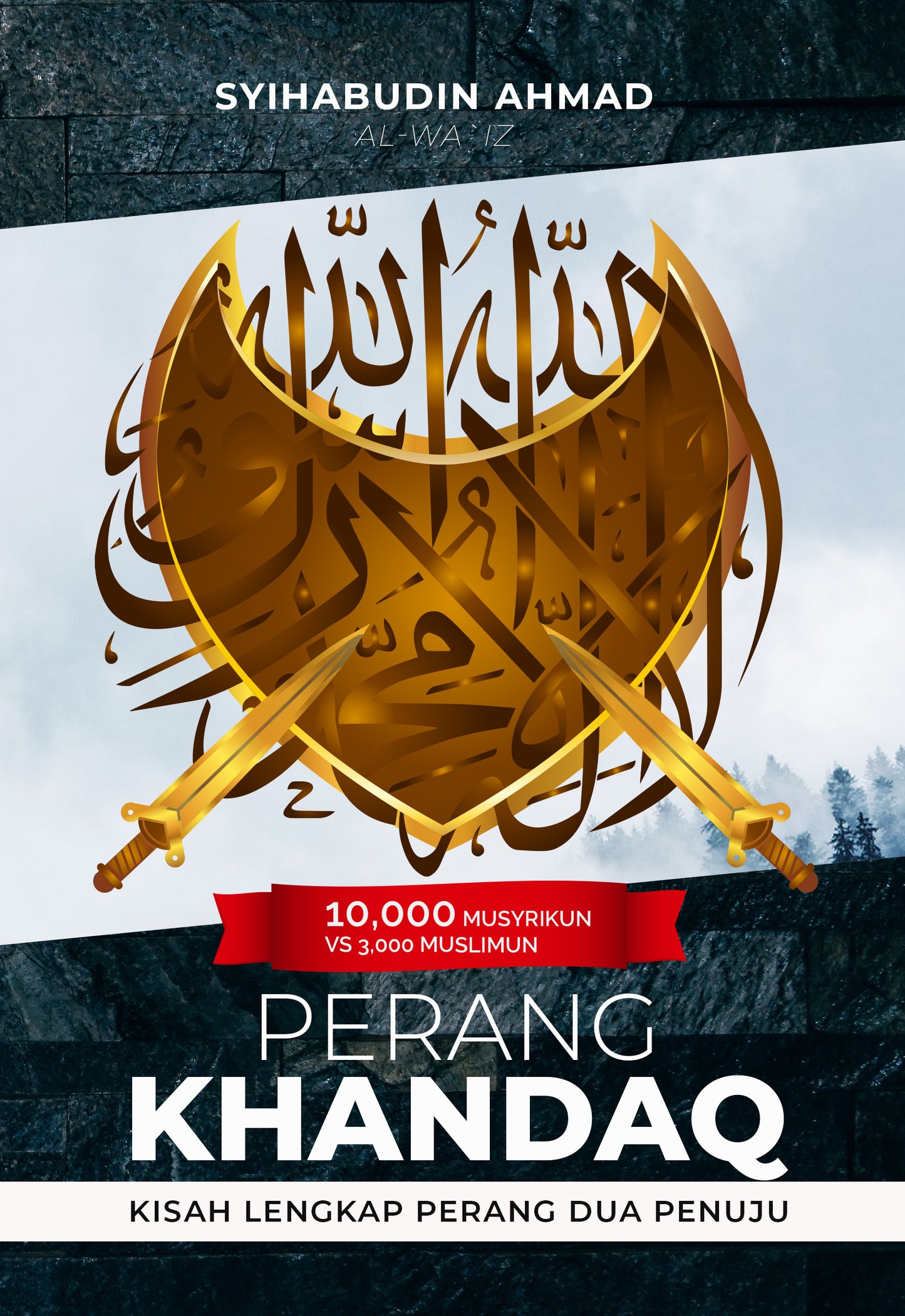 Perang dengan Yahudi: Khandaq, 3 Penjuru by Syihabudin Ahmad