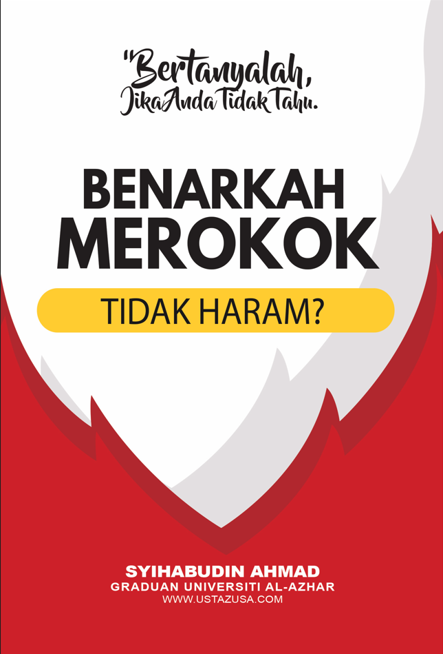 Benarkah Merokok Tidak Haram?! | Syihabudin Ahmad