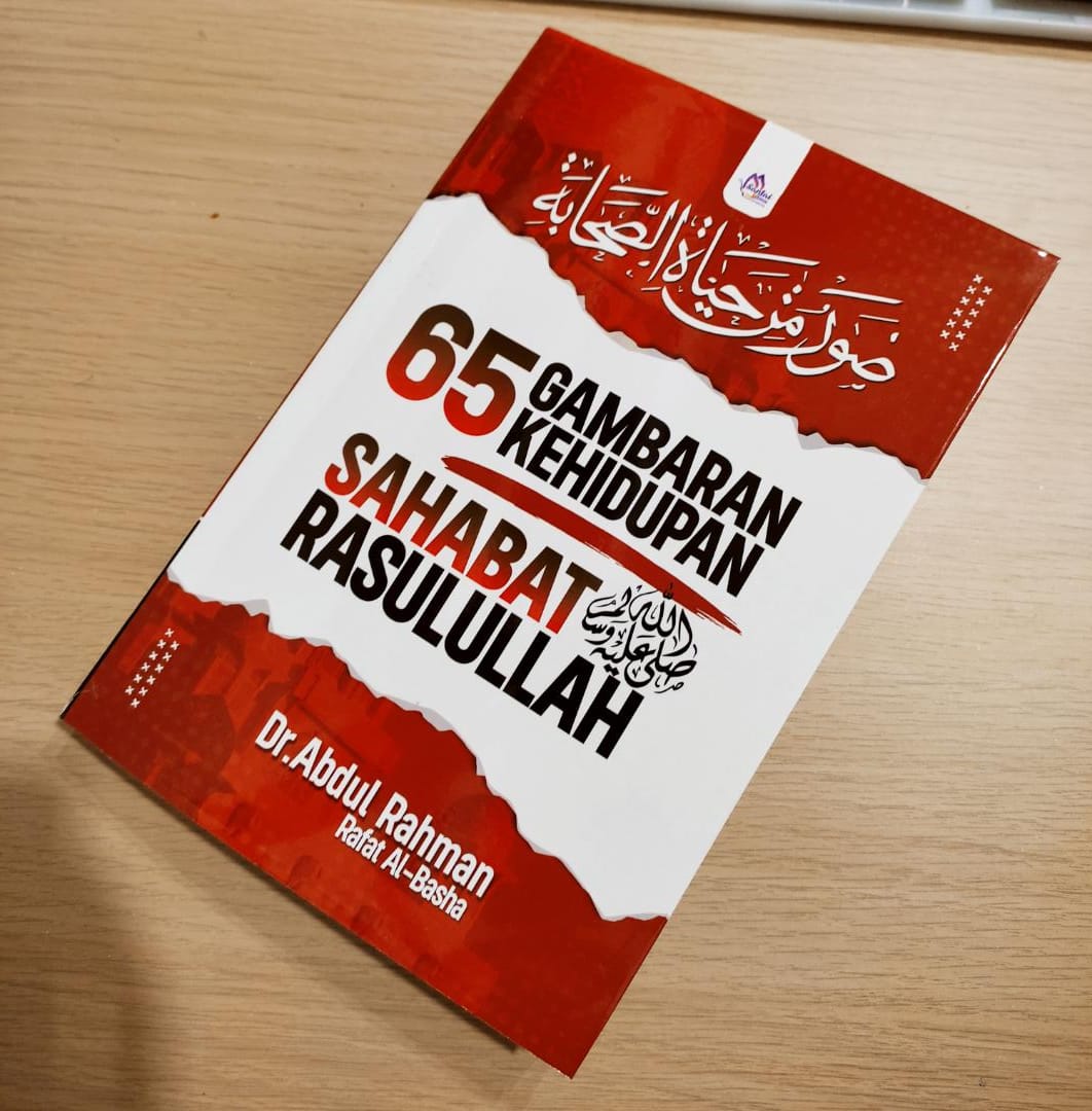 65 Gambaran Kehidupan Sahabat Nabi l Dr. Abdul Rahman l Santai Ilmu Publication
