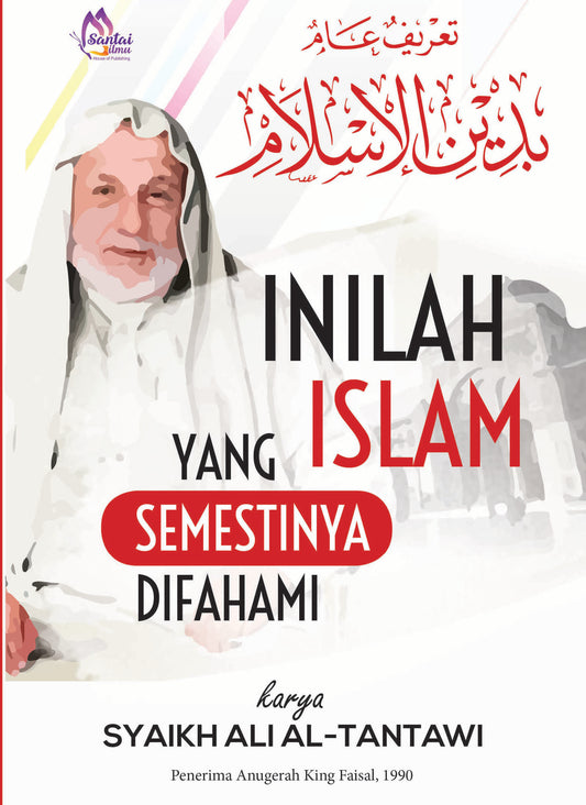 Inilah Islam Yang Semestinya Difahami l Syaikh Ali Al-Tantawi