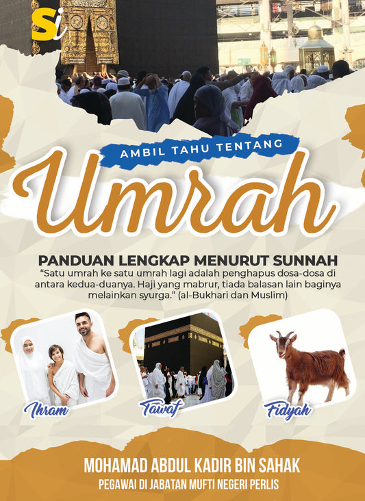 Ambil Tahu Tentang Umrah oleh Ustaz Abdul Kadir bin Sahak