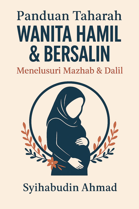 Panduan Taharah Wanita Hamil dan Bersalin | Syihabudin Ahmad